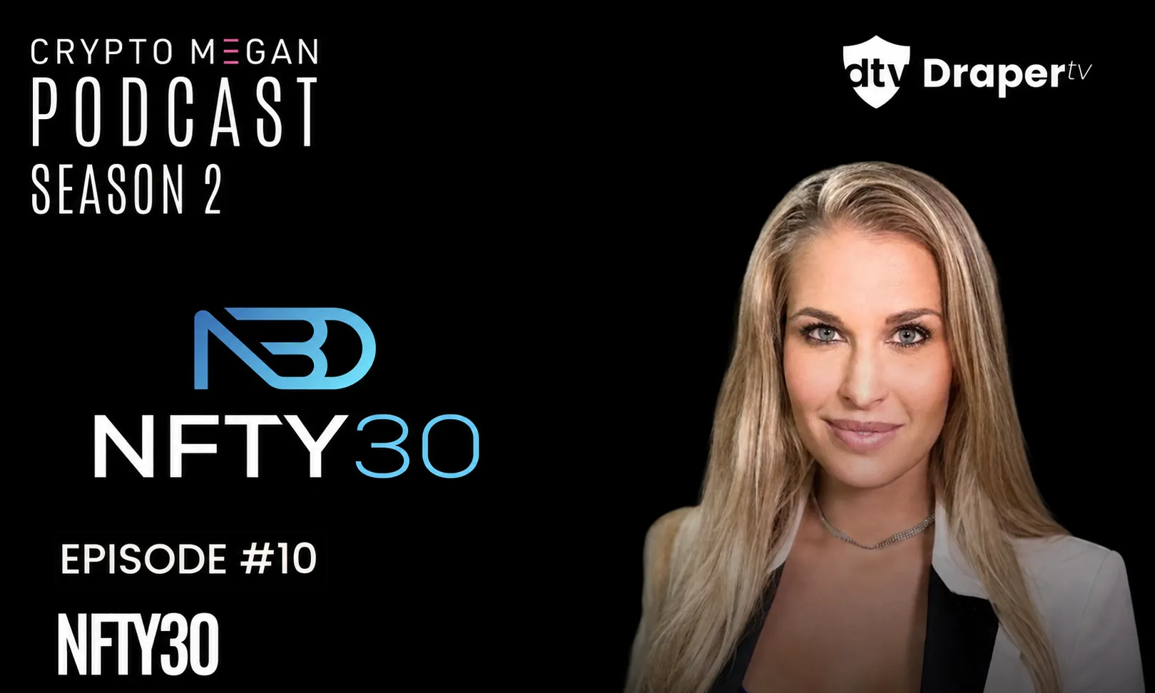 The Crypto Megan Podcast: NFTY30: Behind the Scenes of a Digital Revolution