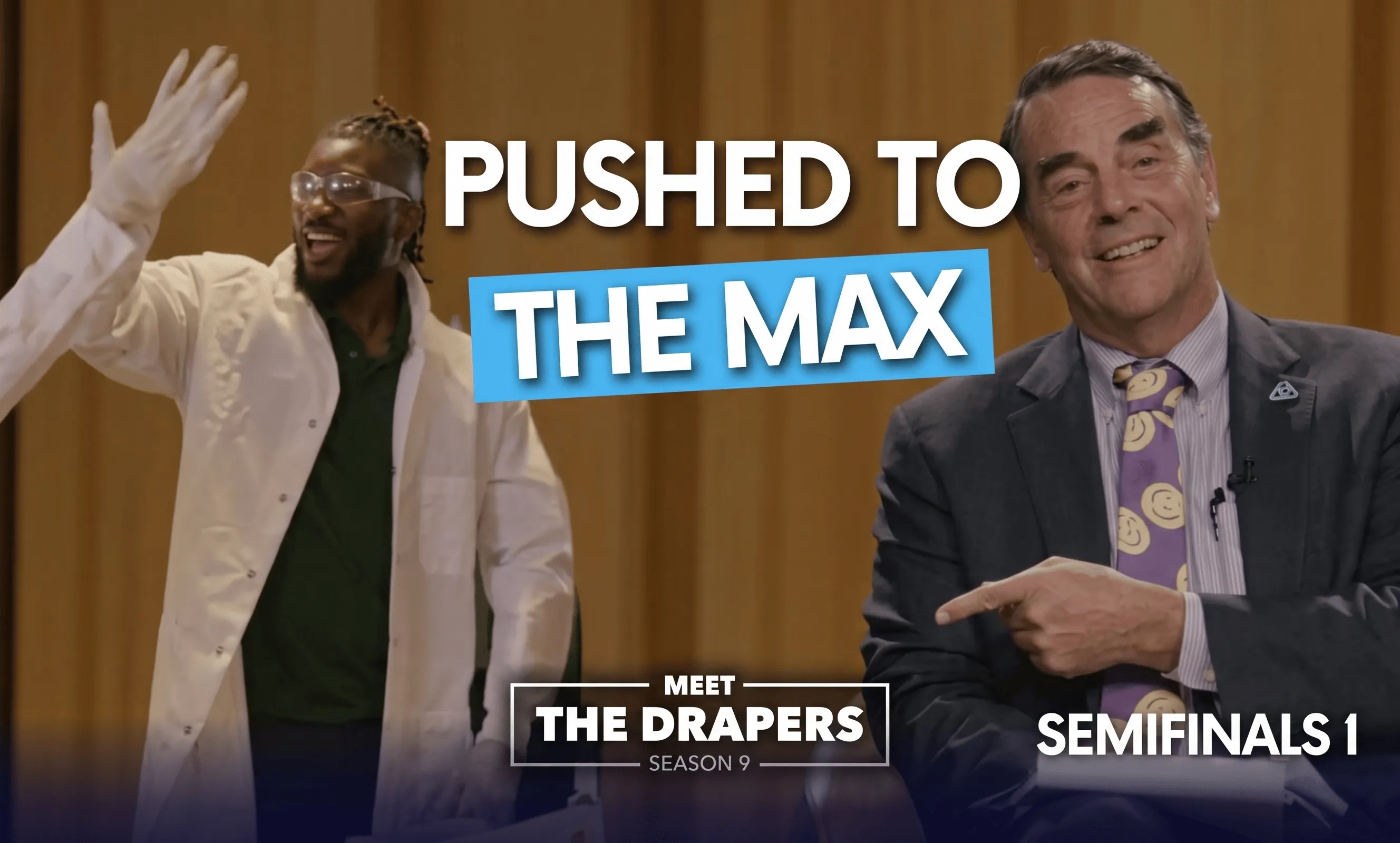 Meet the Drapers S9: Semifinals I
