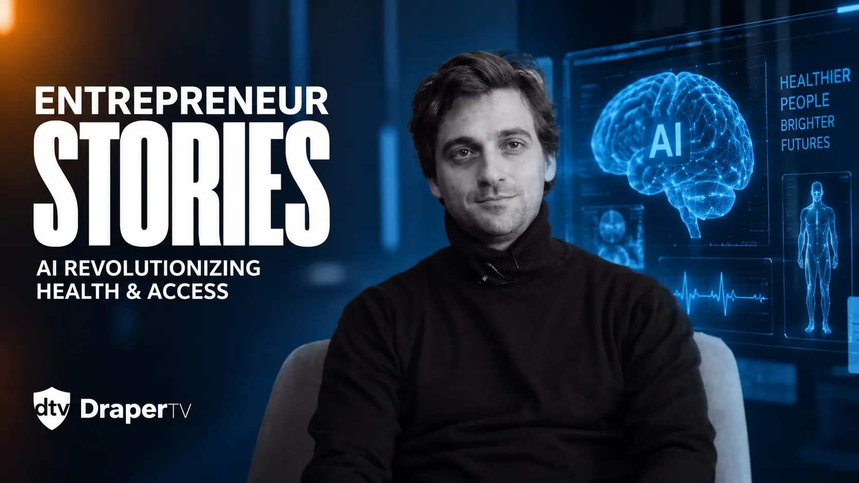 Entrepreneur Stories - AI Revolutionizing Health & Access